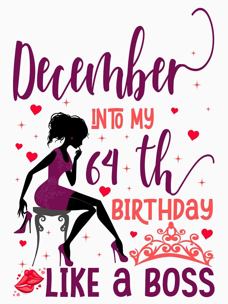 December into my 64th birthday like a boss For Women & Man T-Shirt design by TshirtStoreBD24 Hoodie, Sweatshirt (Image 3)