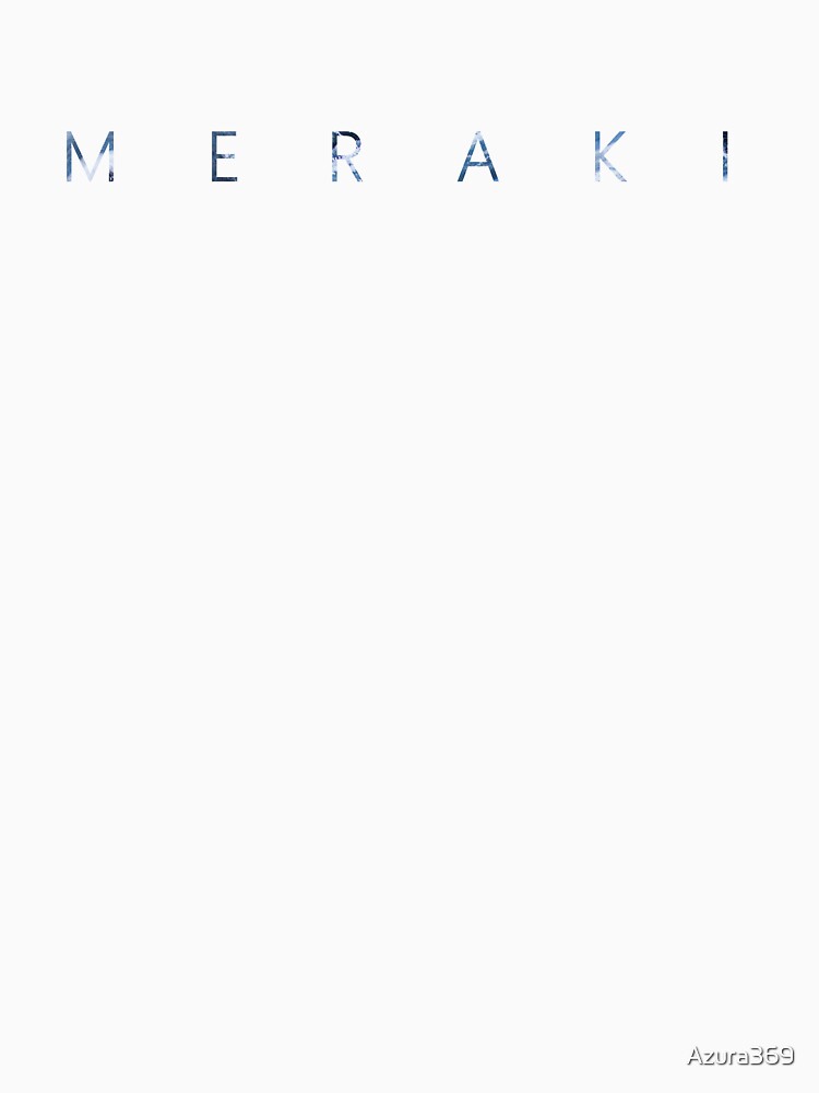 MERAKI by Azura369 T-Shirts, Hoodie, Sweatshirt | BlankRebels.com (Image 3)