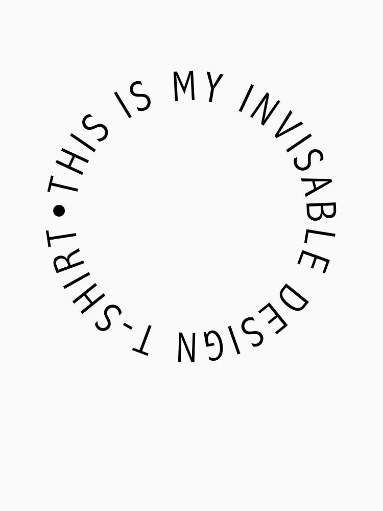 This Is My Invisable Design T-shirt by autlu