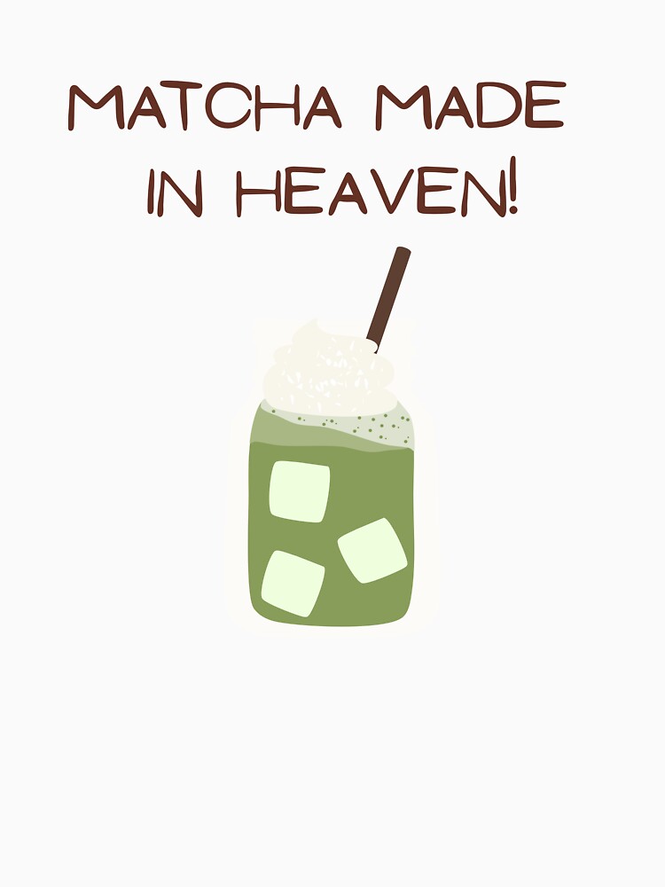Matcha Made in Heaven – Iced Matcha Lover Aesthetic Design by Furkan Al-Gburi T-Shirts, Hoodie, Sweatshirt (Image 3)