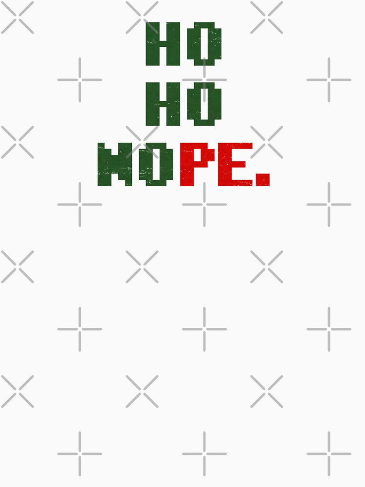 HO HO NOPE. by paolaalchapar T-Shirts, Hoodie, Sweatshirt | BlankRebels.com (Image 3)