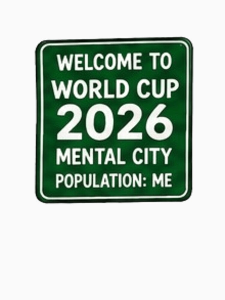 Welcome to World Cup 2026 Mental City Population Me by Pixanova