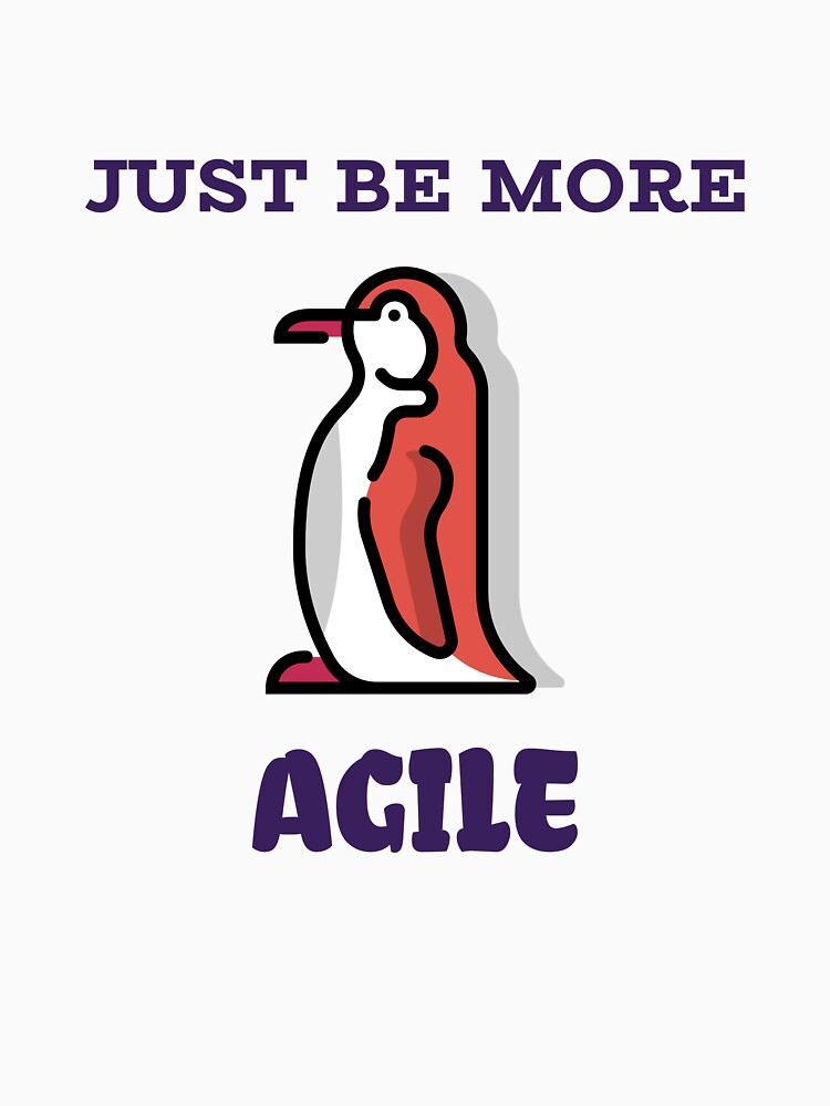 "Just Be More Agile" Funny Tech T-Shirt – Developer Humor, Sarcastic Office Tee by LionMindLabs Hoodie, Sweatshirt (Image 3)