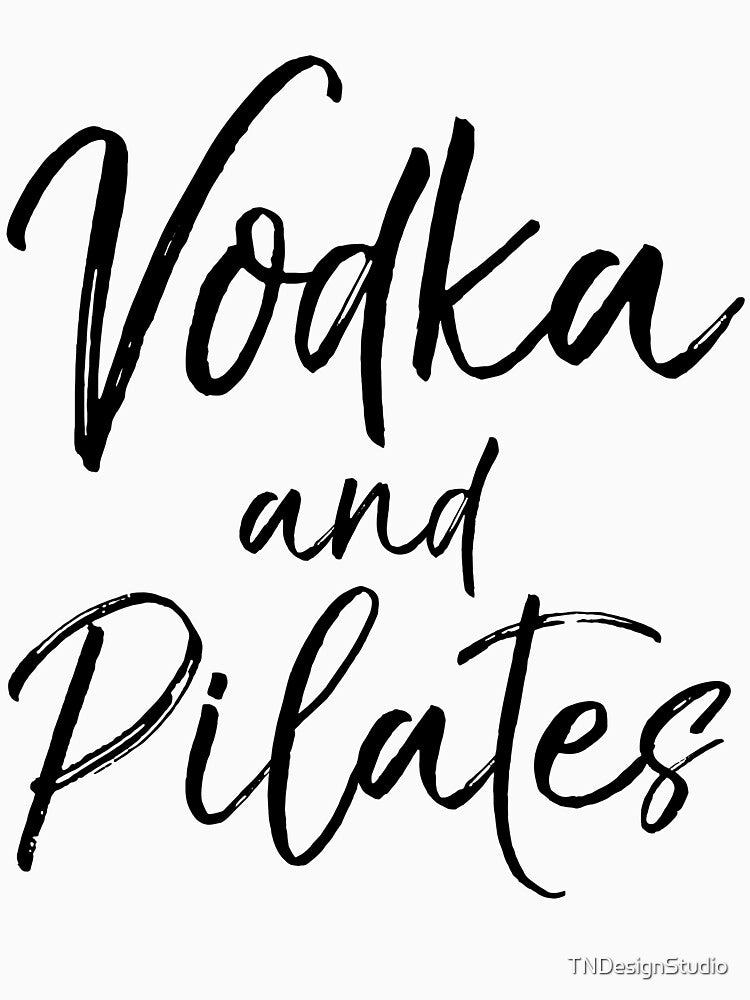 Vodka and Pilates Funny Workout Quote by TNDesignStudio T-Shirts, Hoodie, Sweatshirt | BlankRebels.com (Image 3)