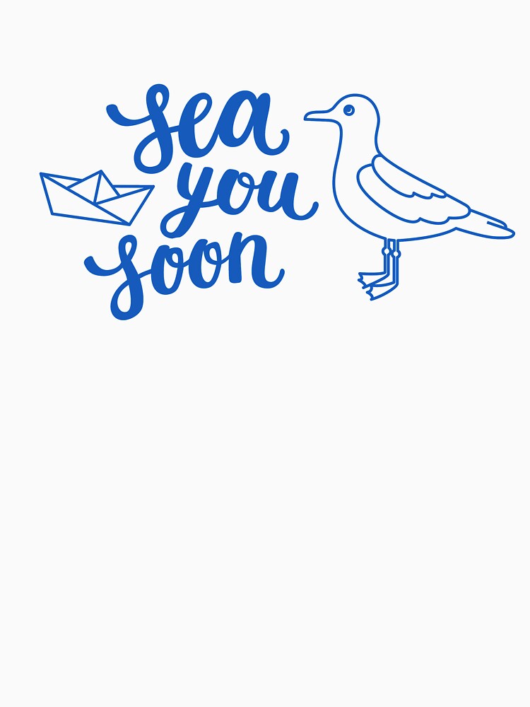 Sea you soon hand lettering on blue background by Darina Gulbina T-Shirts, Hoodie, Sweatshirt | BlankRebels.com (Image 3)