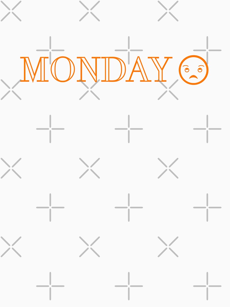 Monday Emotion T-Shirts, Hoodie, Sweatshirt
