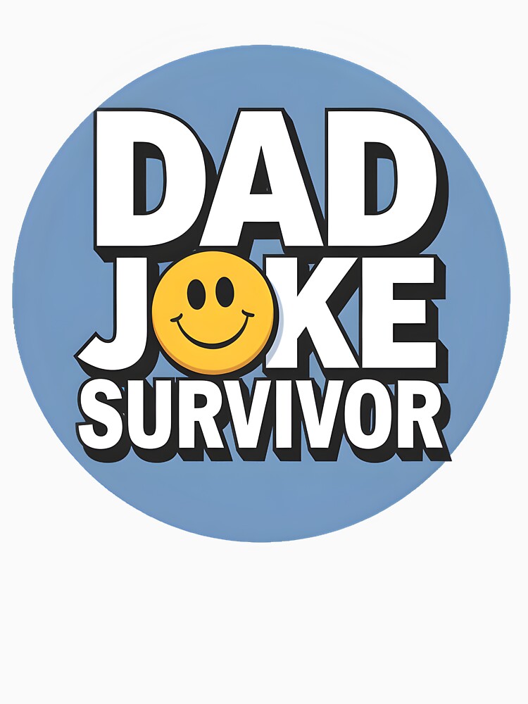 "Dad Joke Survivor" Cute Smiley Face Design | Funny Father's Day Humor by MillennialVibe