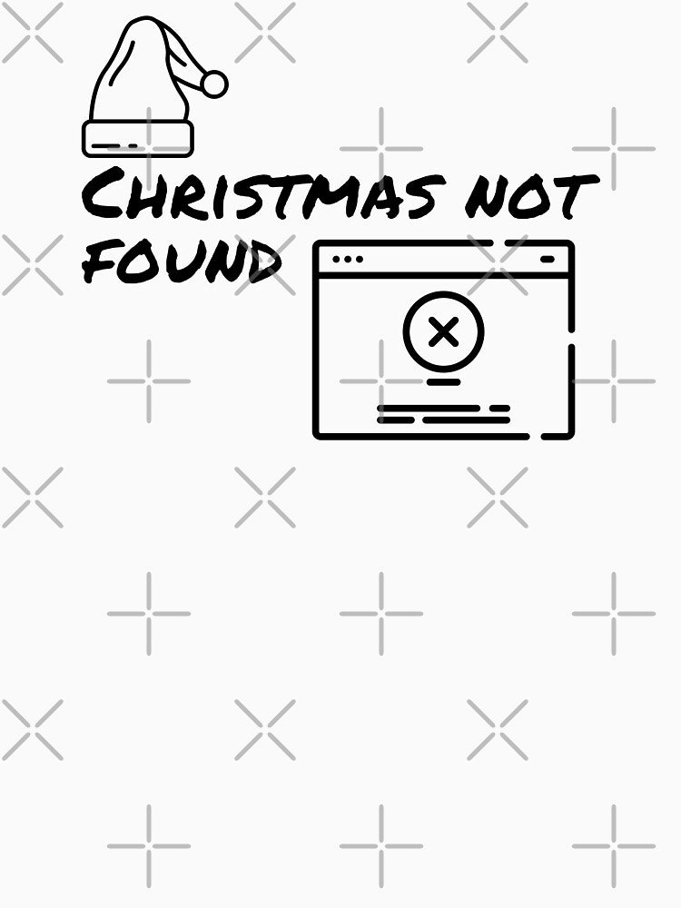Christmas Not Found (black) by Stornu2Ruedas T-Shirts, Hoodie, Sweatshirt | BlankRebels.com (Image 3)
