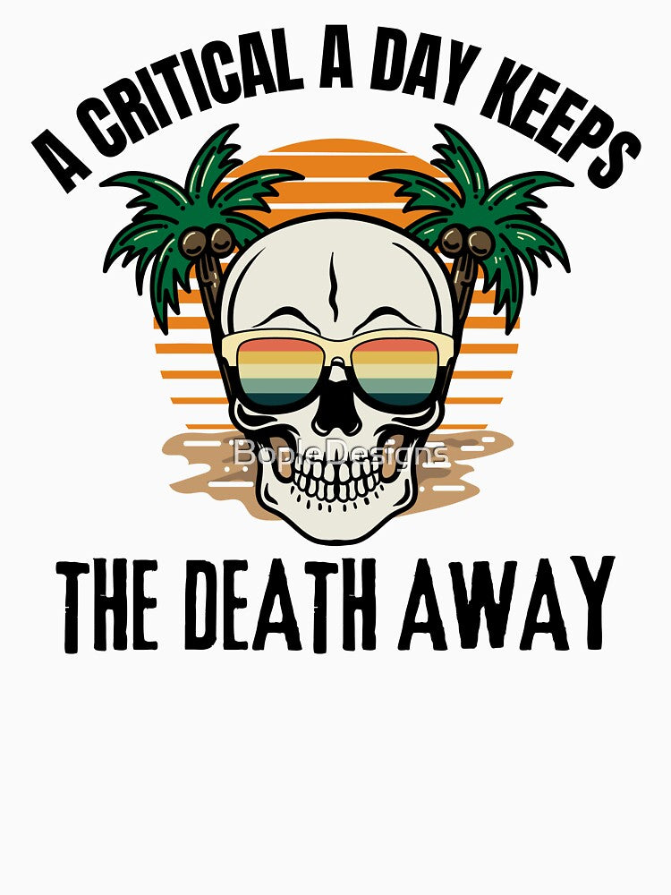 A Critical A Day Keeps The Death Away | Skull Sunset Quotes by BopleDesigns T-Shirts, Hoodie, Sweatshirt (Image 3)
