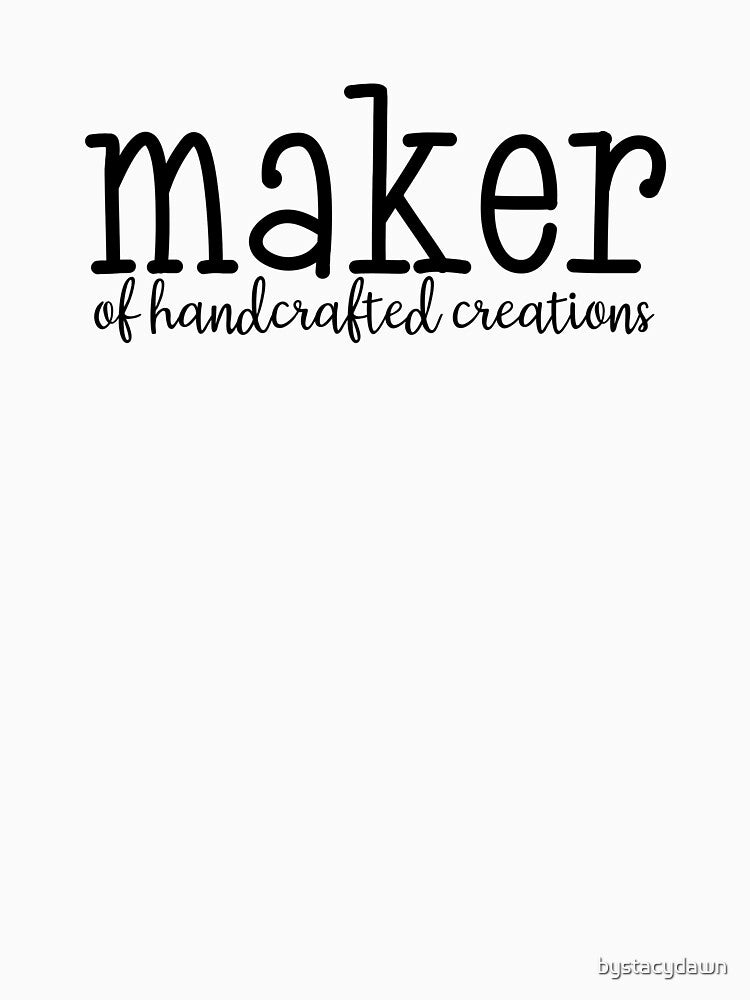 Maker of Handcrafted Creations by By Stacy Dawn