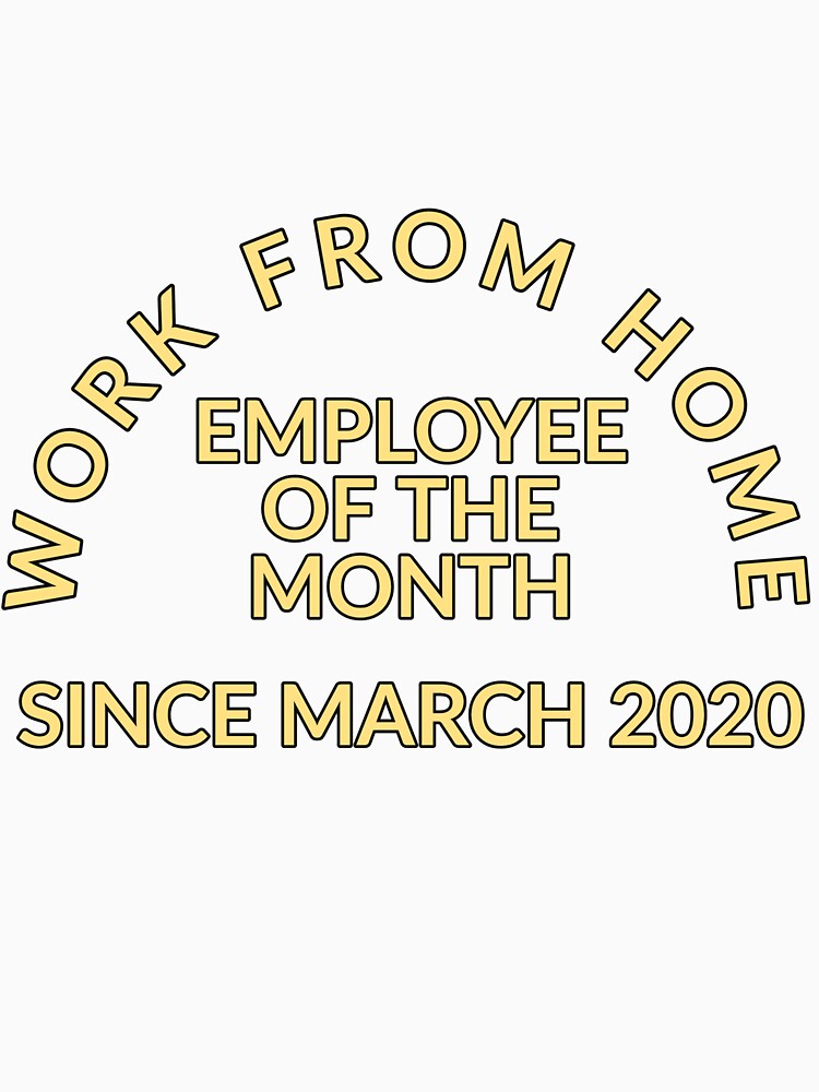 Work from home employee of the month by GilesTs T-Shirts, Hoodie, Sweatshirt | BlankRebels.com (Image 3)