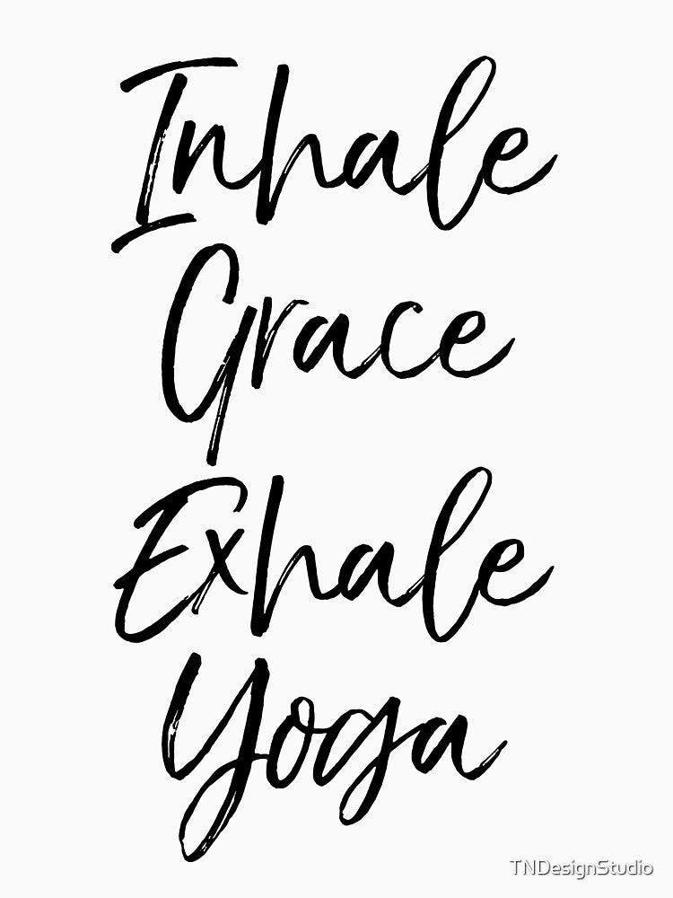 Inhale Grace Exhale Yoga Cute Yoga Quote by TNDesignStudio T-Shirts, Hoodie, Sweatshirt | BlankRebels.com (Image 3)