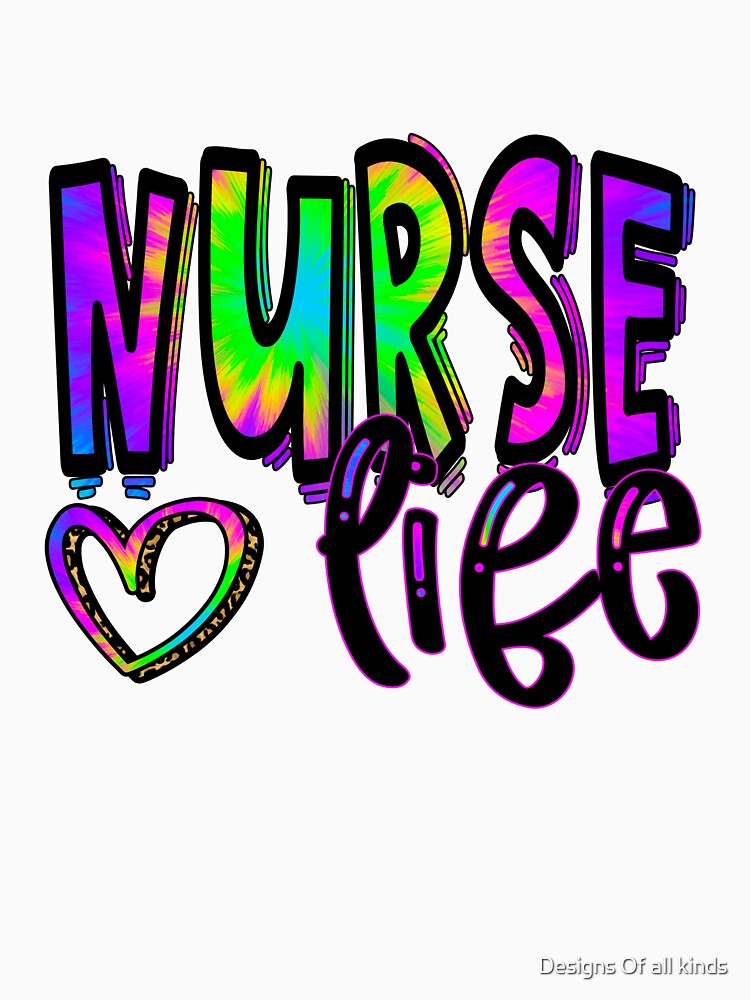 Nurse life tiedye by Designs Of all kinds T-Shirts, Hoodie, Sweatshirt | BlankRebels.com (Image 3)