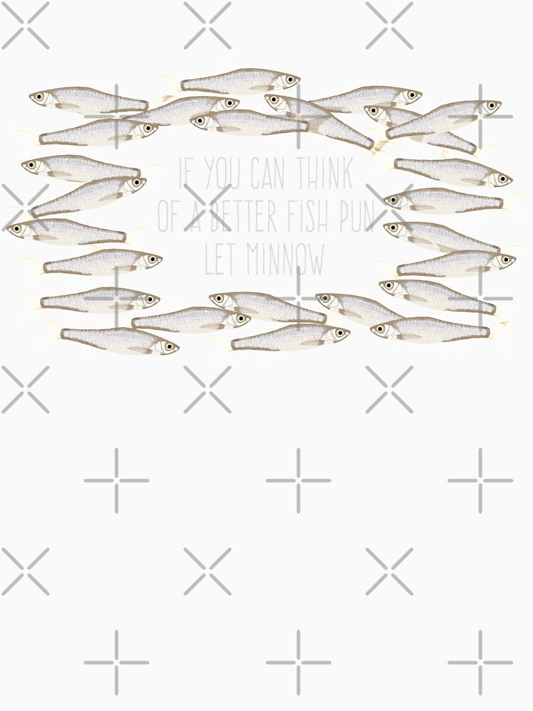 Minnow Fish Pun by Amy Hadden