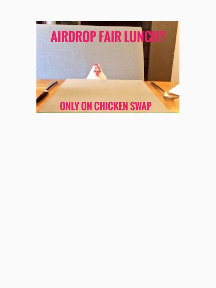 CHICKENSWAP FAIR LUNCH by SUBROSA-2 T-Shirts, Hoodie, Sweatshirt | BlankRebels.com (Image 2)