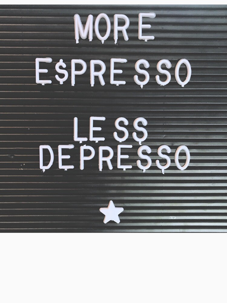 More Espresso, Less Depresso by C0XaTu T-Shirts, Hoodie, Sweatshirt | BlankRebels.com (Image 2)