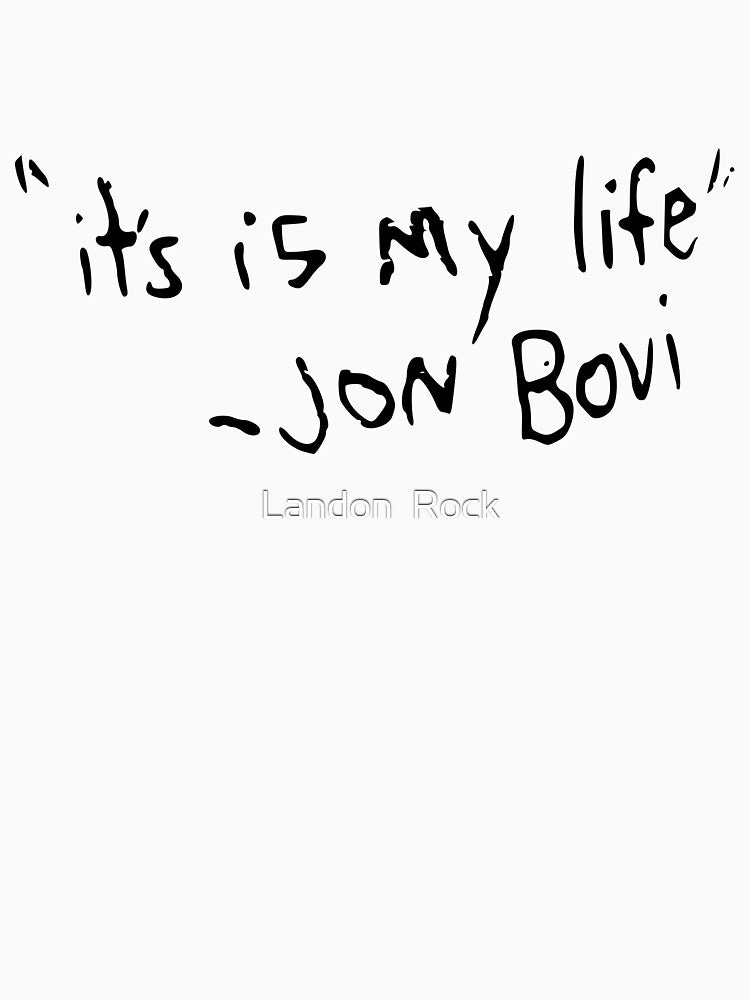 It's is my life -Jon Bovi by Landon  Rock