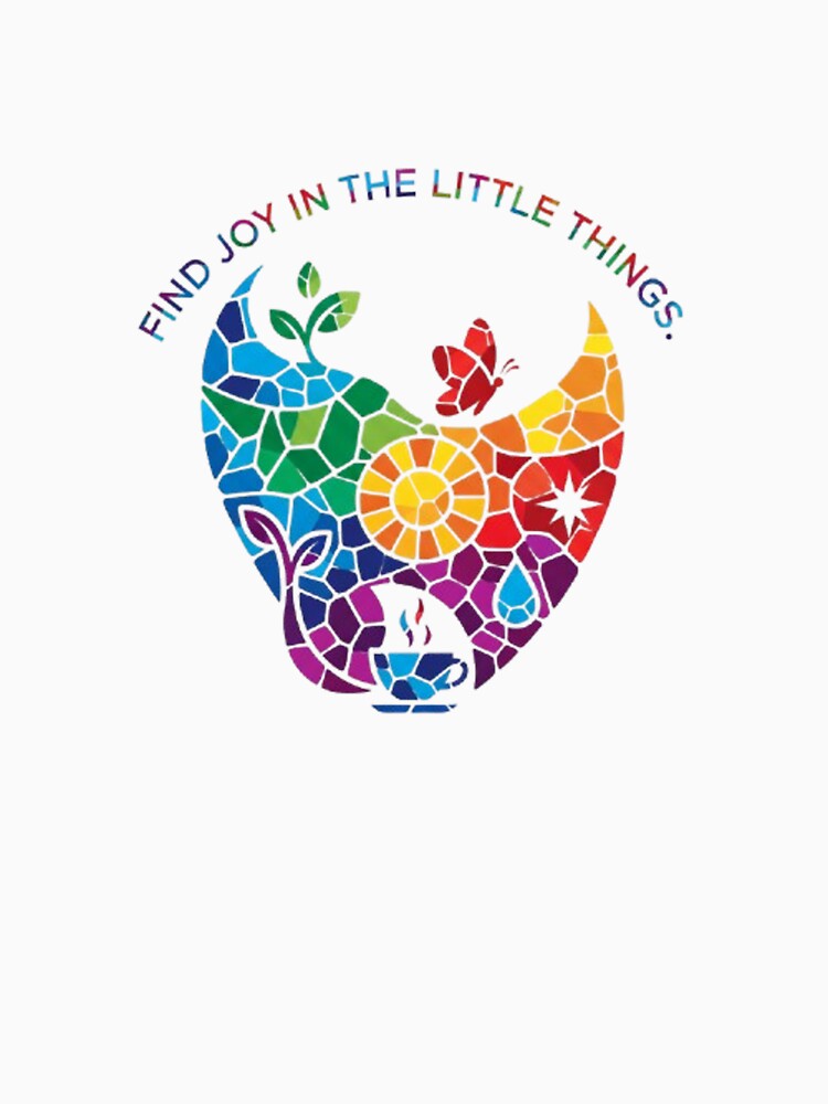 FIND JOY IN THE LITTLE THINGS by likbatonboot T-Shirts, Hoodie, Sweatshirt | BlankRebels.com (Image 3)