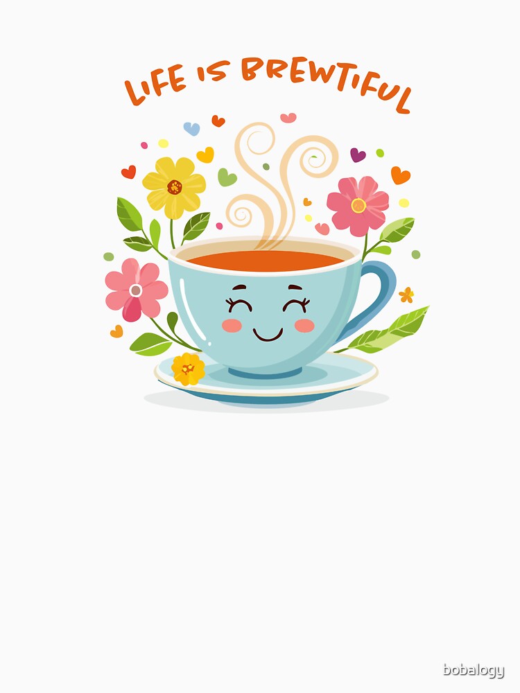 Life Is Brewtiful Tea Lover Aesthetic Design by bobalogy T-Shirts, Hoodie, Sweatshirt | BlankRebels.com (Image 3)