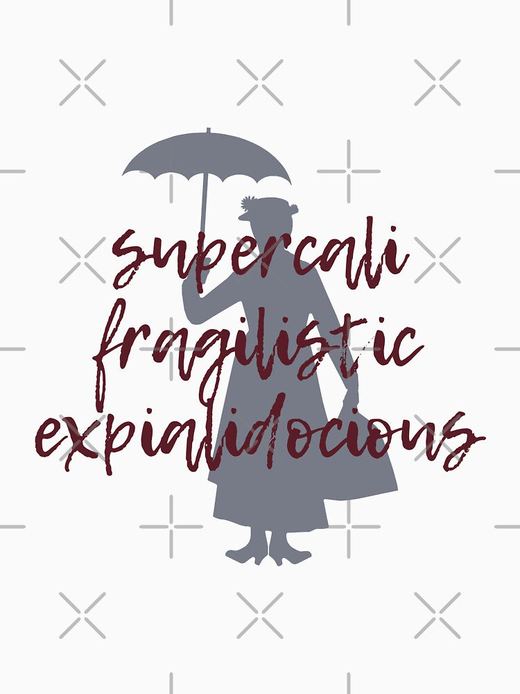 supercalifragilisticexpialidocious by FandomTrading