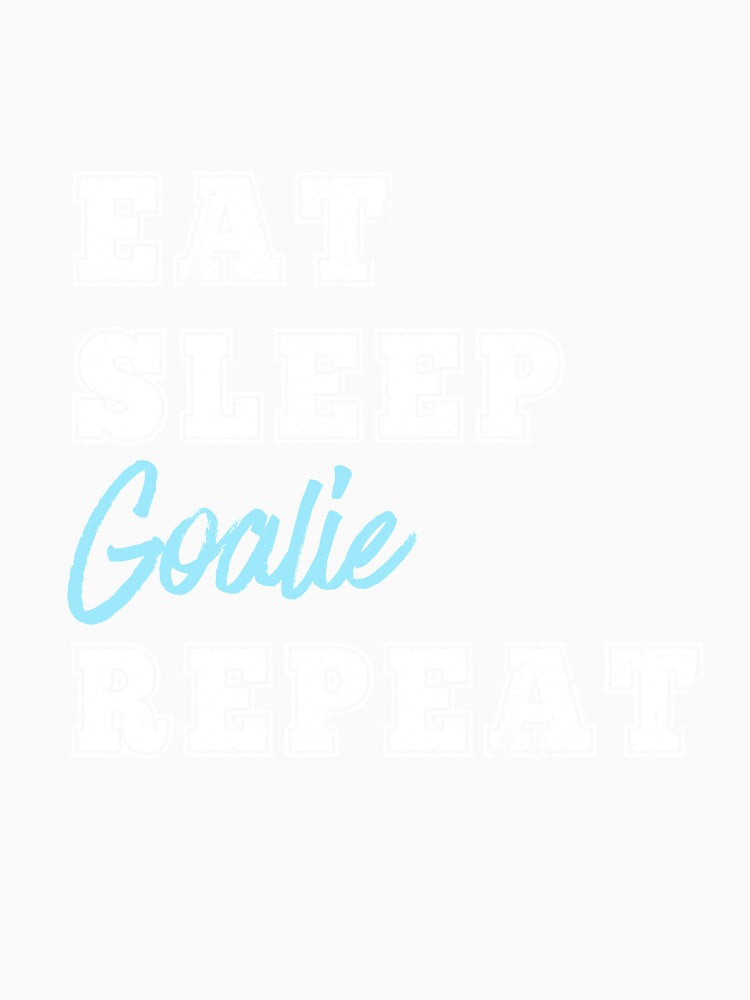 Funny Goalie Eat Sleep Repeat Soccer Hockey Lacrosse Goalkeeper by carlhunt99