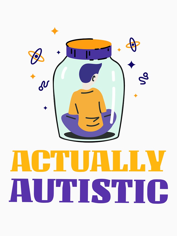 Actually Autistic by 87-Aesthetics