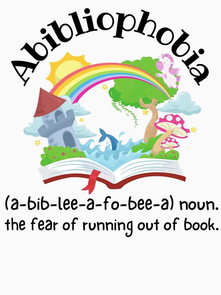 abibliophobia(a-bib-lee-a-fo-bee-a) noun. The fear of running out of book. by bonus24 T-Shirts, Hoodie, Sweatshirt (Image 3)