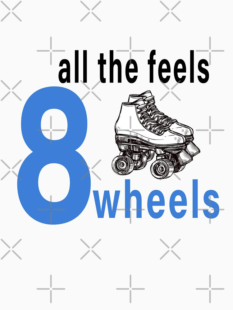 Fuuny skate all the feels an eight wheels ,gift idea for lovers skate sport by Mac Store T-Shirts, Hoodie,... (Image 3)