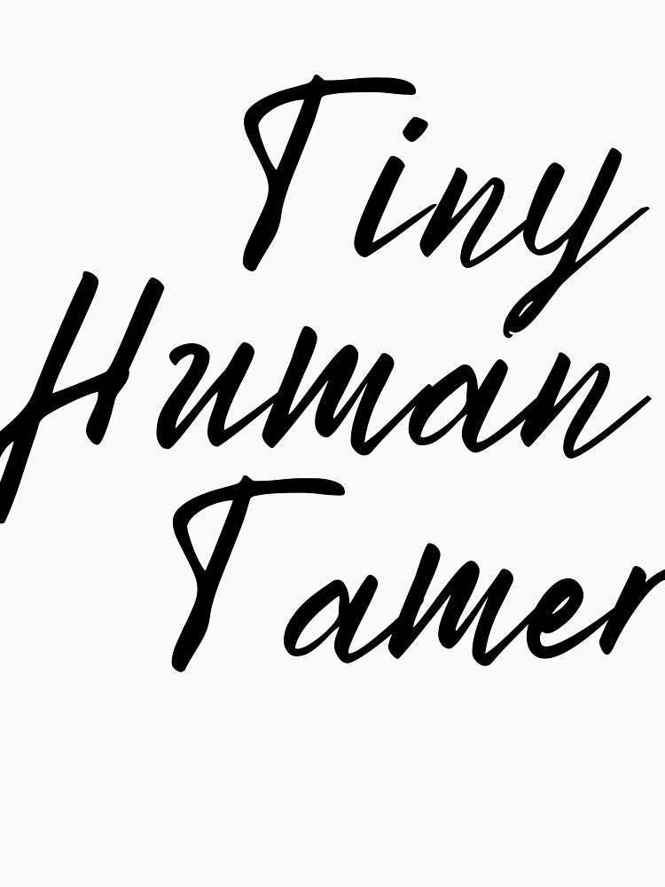 Tiny Human Tamer T-shirt - Teacher Sweatshirt, Teacher Gifts -Preschool Teacher Hoodie- Field Trip Shirts for Teachers - I Teach Tiny Humans by kenganalashish