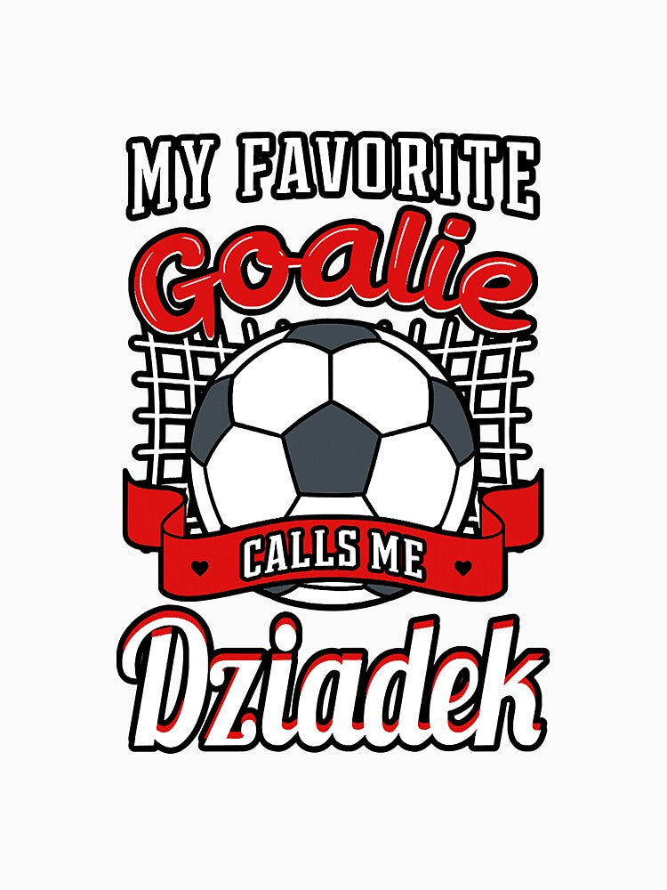 My Favorite Goalie Calls Me Dziadek by YesterDayCheck