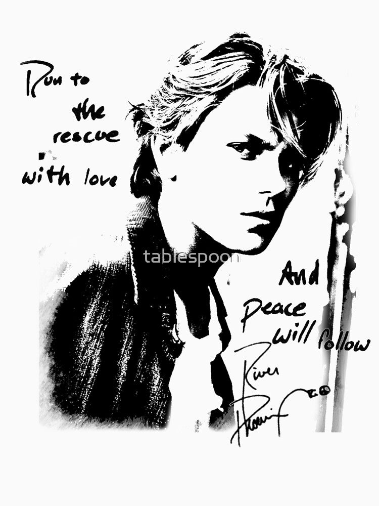 River Phoenix Quote by tablespoon T-Shirts, Hoodie, Sweatshirt | BlankRebels.com (Image 3)