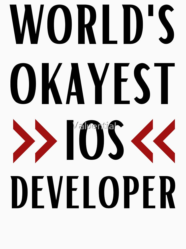 World's Okayest IOS Developer by Valuential T-Shirts, Hoodie, Sweatshirt | BlankRebels.com (Image 3)
