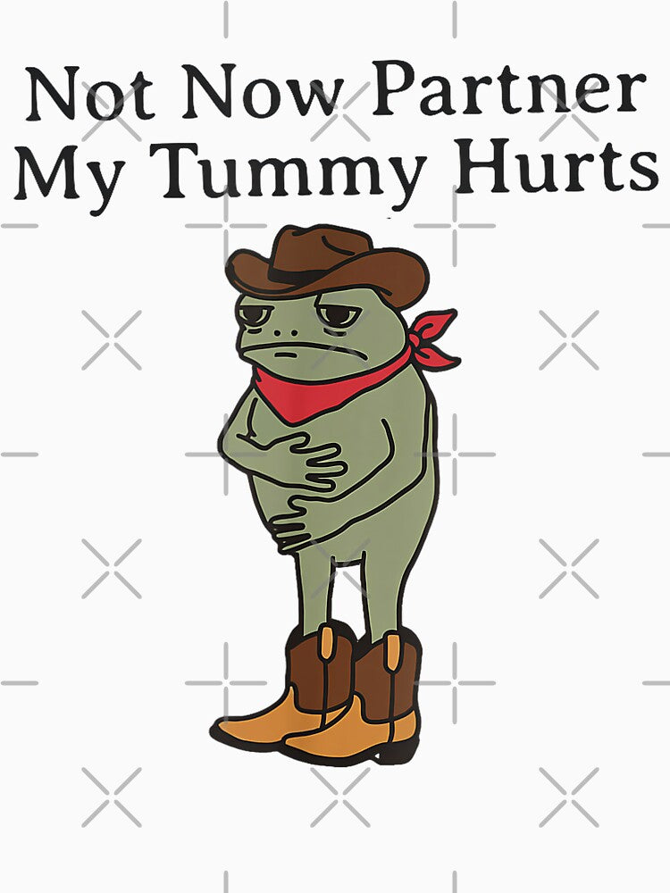 Not Now Partner My Tummy Hurts Funny Frog by DreamyNature T-Shirts, Hoodie, Sweatshirt | BlankRebels.com (Image 3)