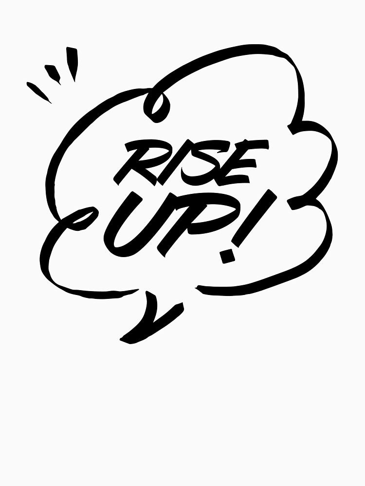 Rise Up – Bold Motivational Graphic by FusionNexusArt T-Shirts, Hoodie, Sweatshirt | BlankRebels.com (Image 3)