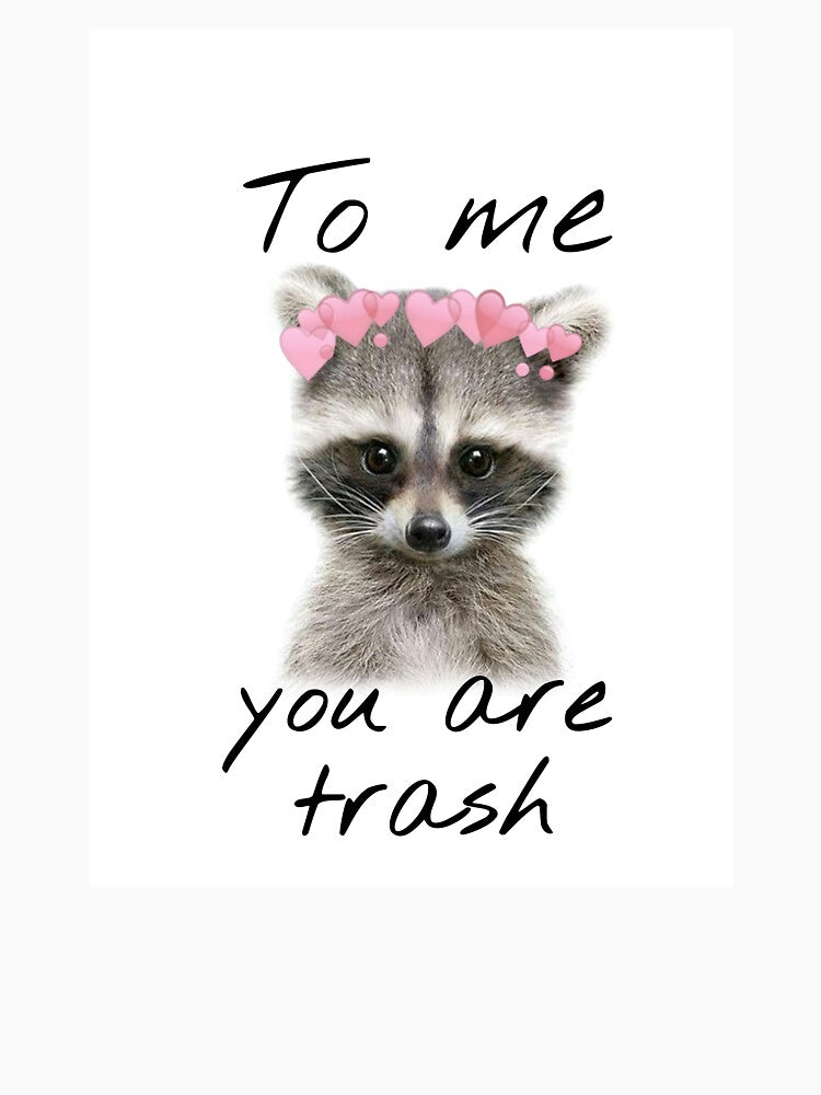To Me, You Are Trash by Fan girl Central T-Shirts, Hoodie, Sweatshirt | BlankRebels.com (Image 3)