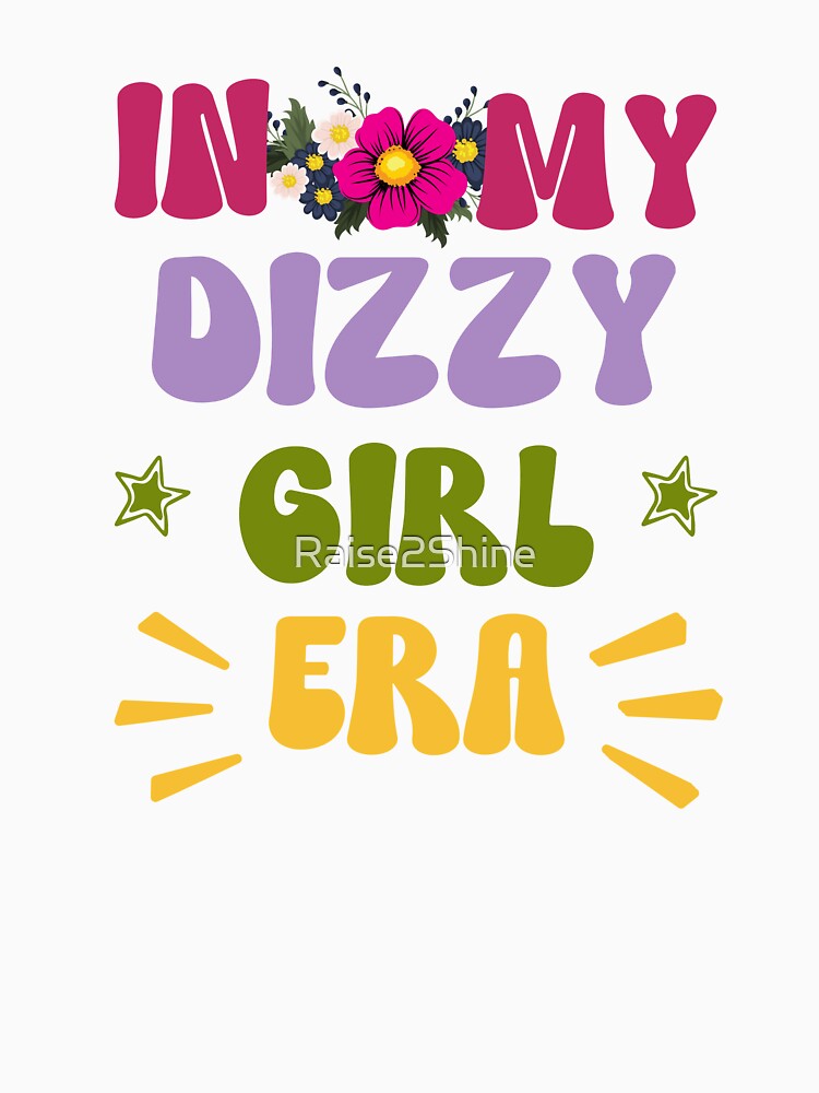 In My Dizzy Girl Era Retro Groovy Design by Raise2Shine T-Shirts, Hoodie, Sweatshirt | BlankRebels.com (Image 3)