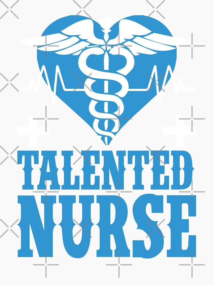 Talented Nurse by VibrantGifts T-Shirts, Hoodie, Sweatshirt | BlankRebels.com (Image 3)