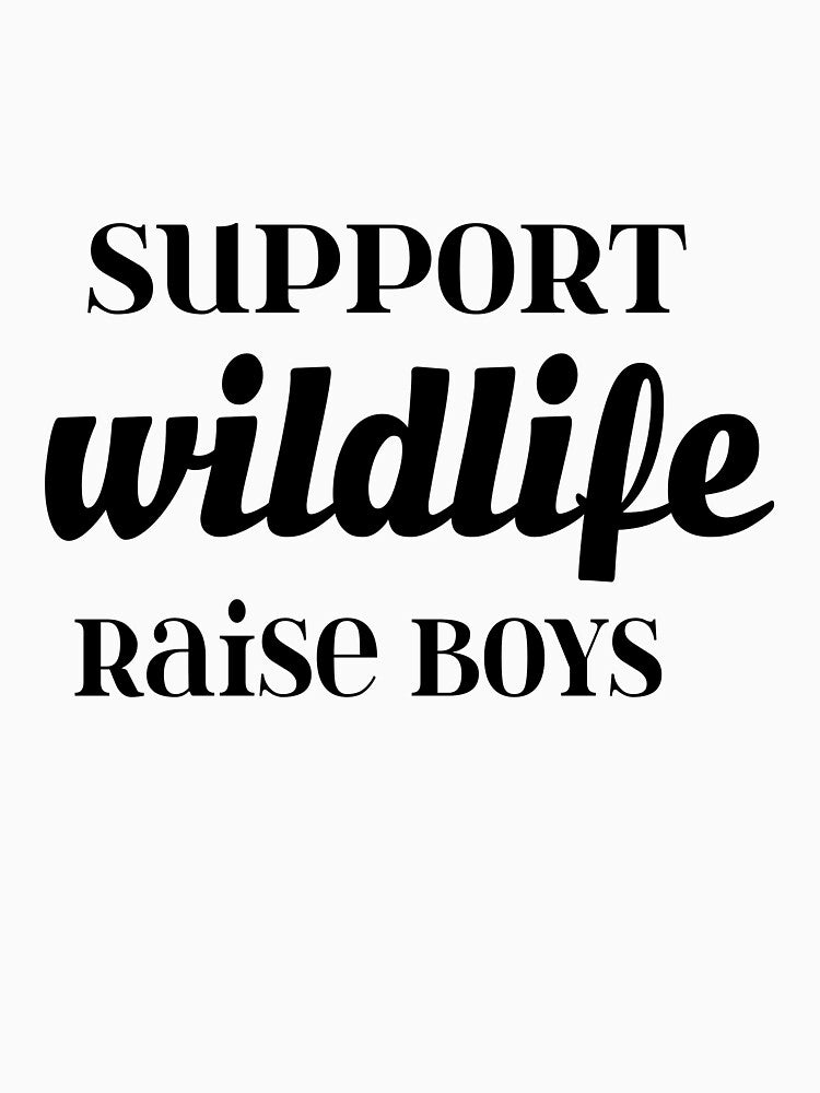 WILDLIFE RAISE BOYS SUPPORT. by leicha T-Shirts, Hoodie, Sweatshirt | BlankRebels.com (Image 3)