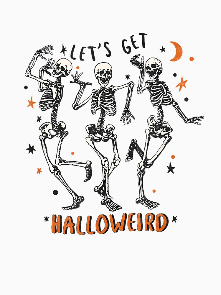 Funny Dancing Skeletons w Joke Pun Let's Get Halloweird by Jonahjimenez T-Shirts, Hoodie, Sweatshirt (Image 3)