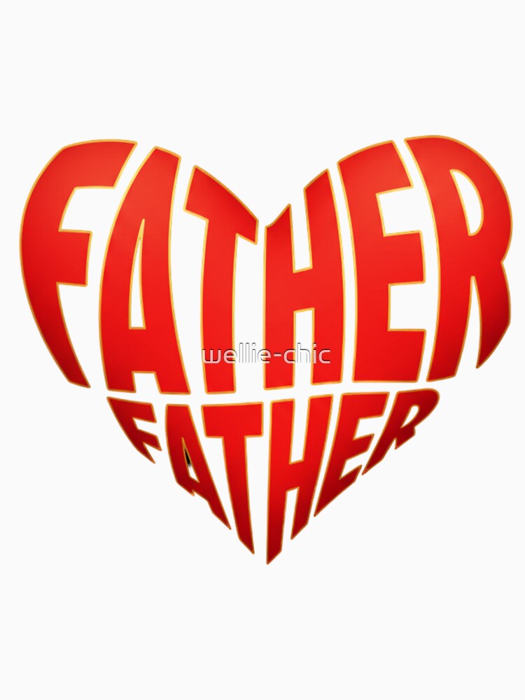Father Heart - A Father's Love Father's Day Gift by wellie-chic T-Shirts, Hoodie, Sweatshirt | BlankRebels.com (Image 3)
