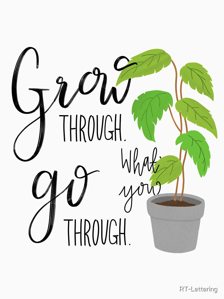 Grow through what you go through - Calligraphy by RT-Lettering T-Shirts, Hoodie, Sweatshirt | BlankRebels.com (Image 3)