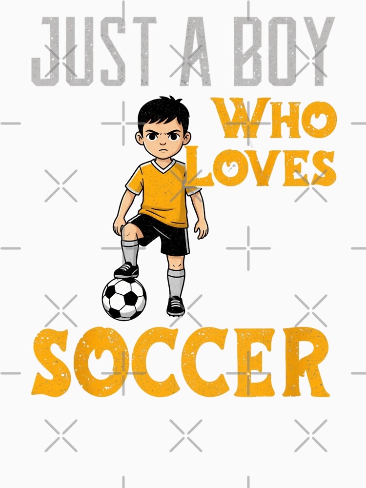 Just A Boy Who Loves Soccer Soccer Fan by Gogetgiggles