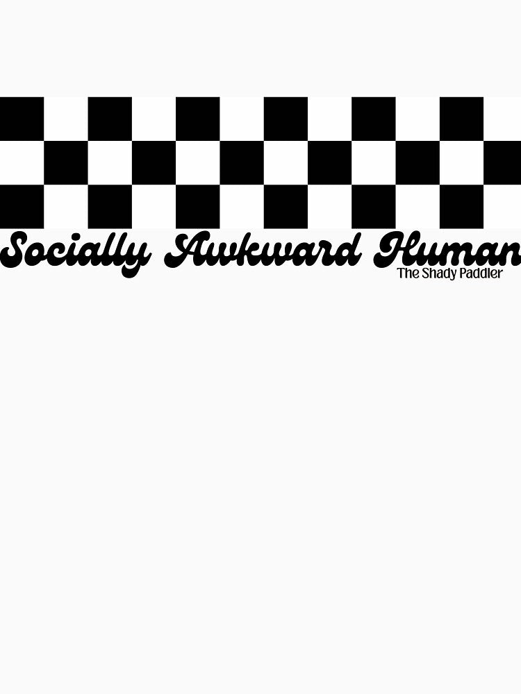 Socially Awkward Human - The Shady Paddler by The Shady Paddler T-Shirts, Hoodie, Sweatshirt | BlankRebels.com (Image 3)