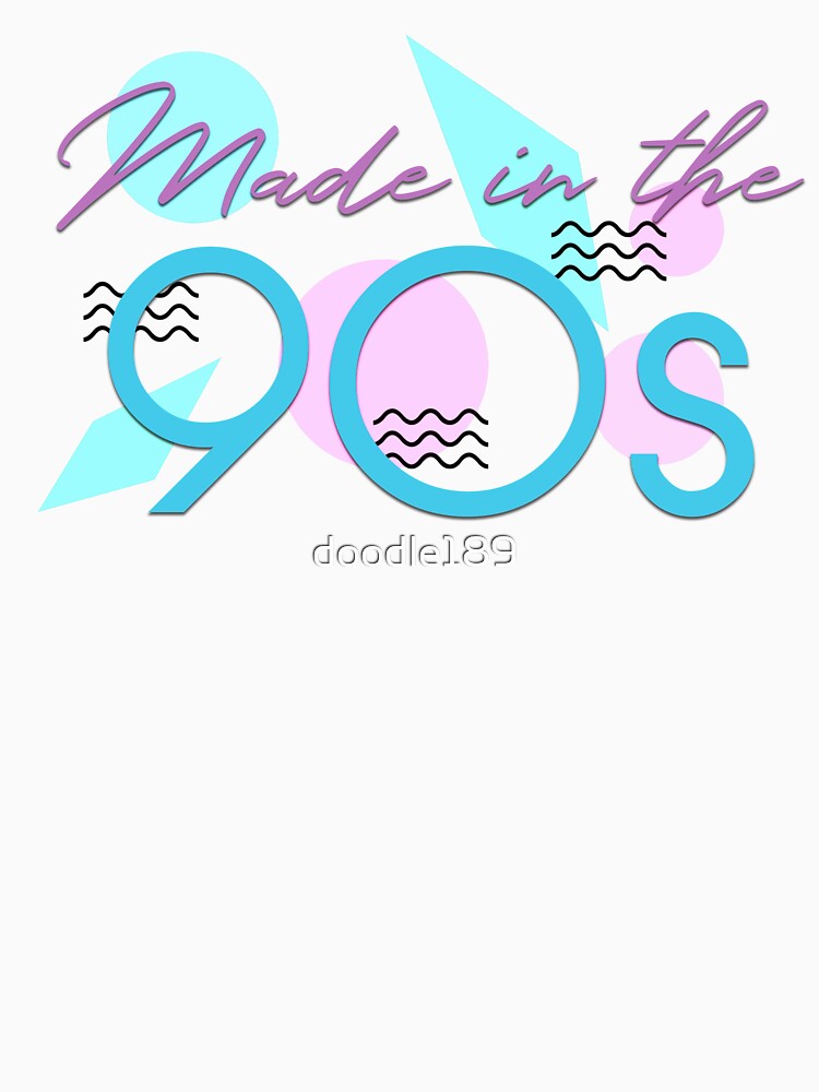 Made in the 90s by doodle189 T-Shirts, Hoodie, Sweatshirt | BlankRebels.com (Image 3)