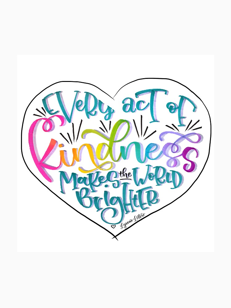 Inspirational Quote - Hand Lettering by Lyssa's Letters "Kindness" by Lyssa's  Letters T-Shirts, Hoodie, Sweatshirt (Image 3)