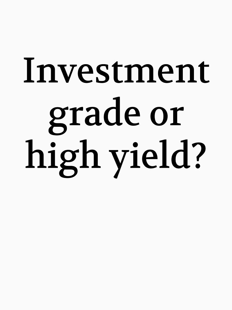 Bullwit! funny money apparel and accessories - "Investment grade or high yield?" by Bullwit! T-Shirts, Hoodie,... (Image 3)