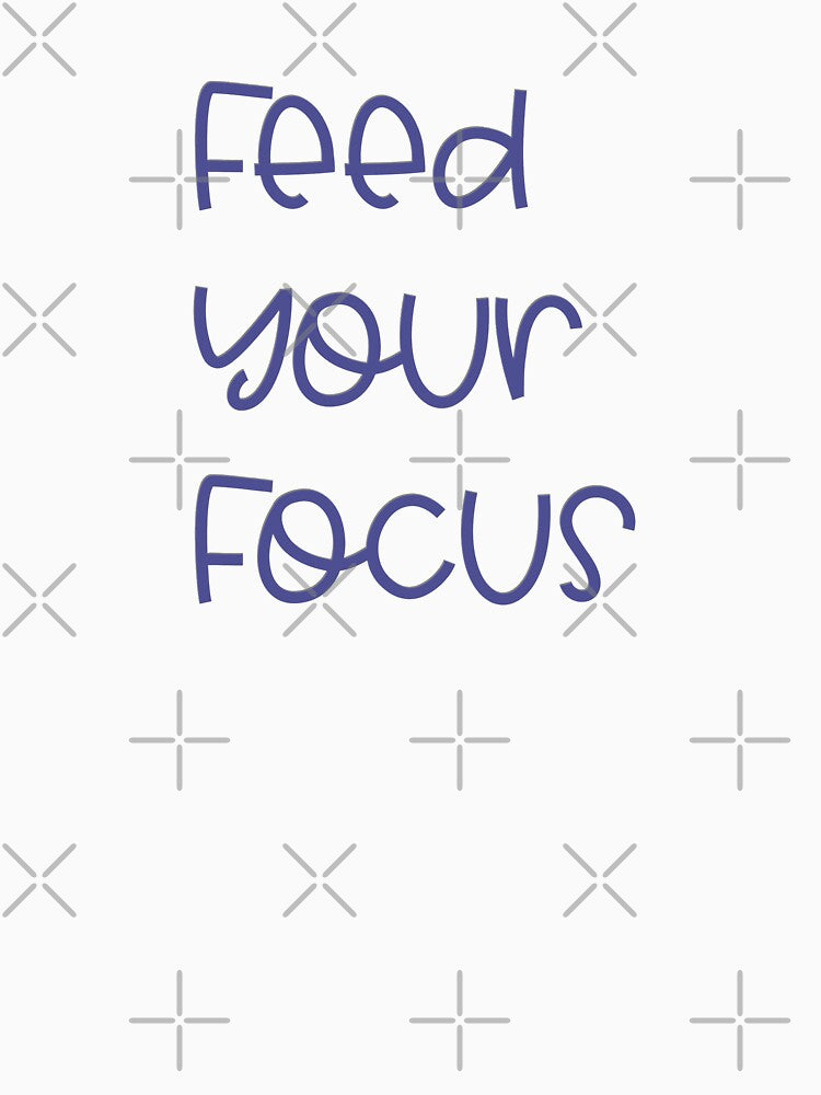 Feed Your Focus by madtoyman T-Shirts, Hoodie, Sweatshirt | BlankRebels.com (Image 3)