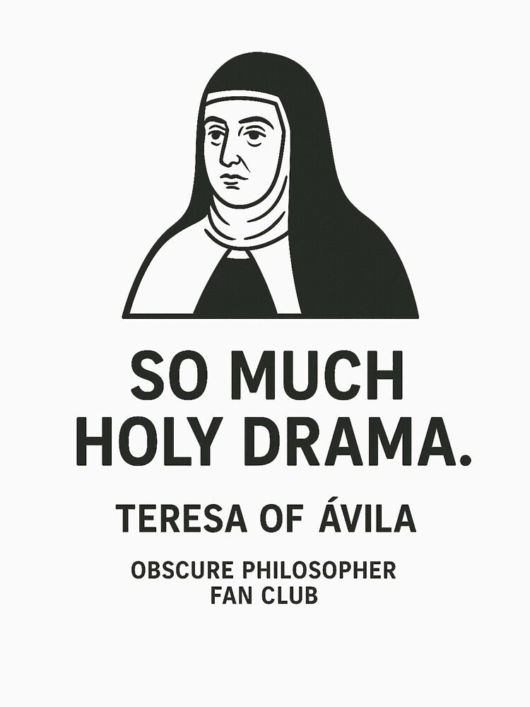 Obscure Philosopher Fan Club: Teresa of Ávila by Grand Illusions T-Shirts, Hoodie, Sweatshirt | BlankRebels.com (Image 3)