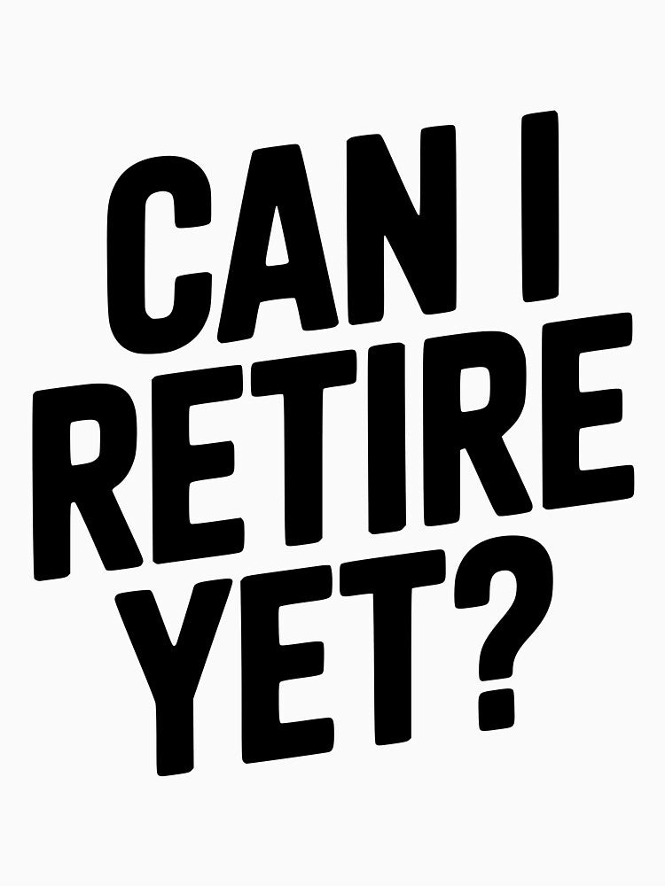 Can I Retire Yet? by Frank Ring T-Shirts, Hoodie, Sweatshirt | BlankRebels.com (Image 3)