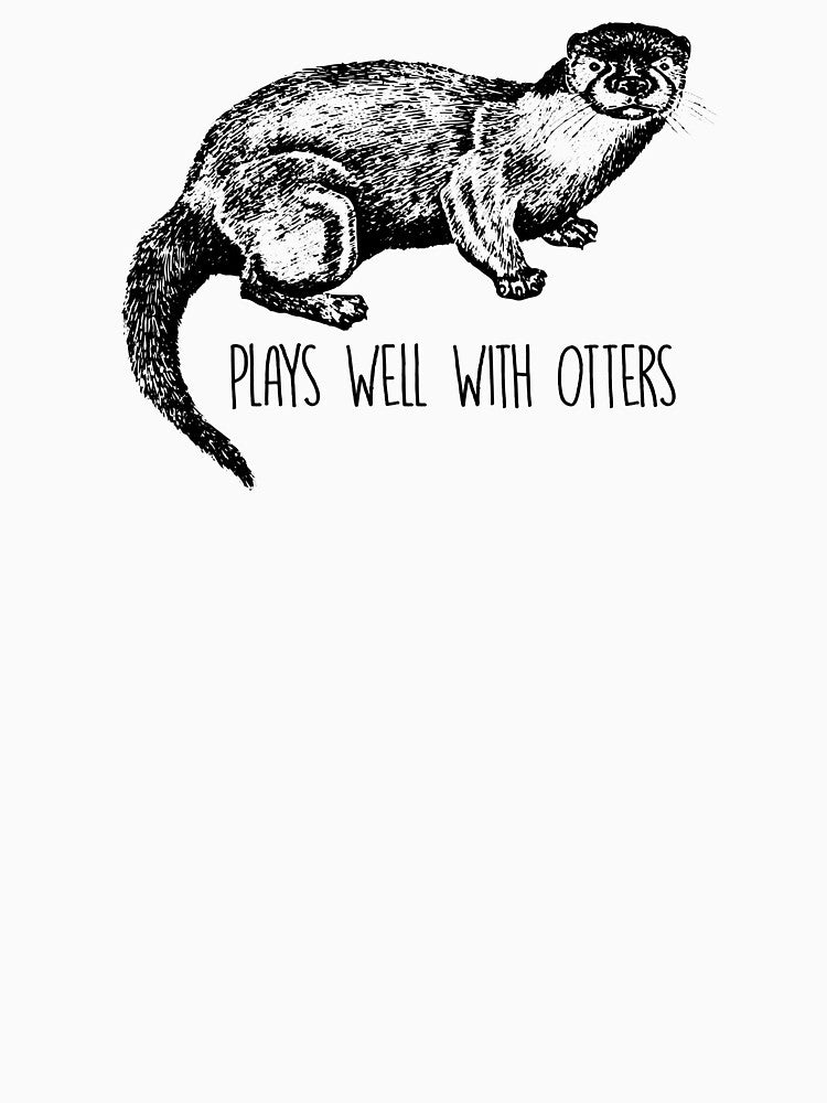 Plays Well With Otters Funny Otter Animal Lover by TopDawgDesigns T-Shirts, Hoodie, Sweatshirt | BlankRebels.com (Image 3)